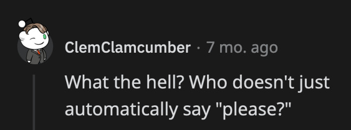 A majority of the commenters were confused why politeness doesn't come so easily to OP.