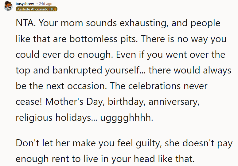 Your mom sounds exhausting.