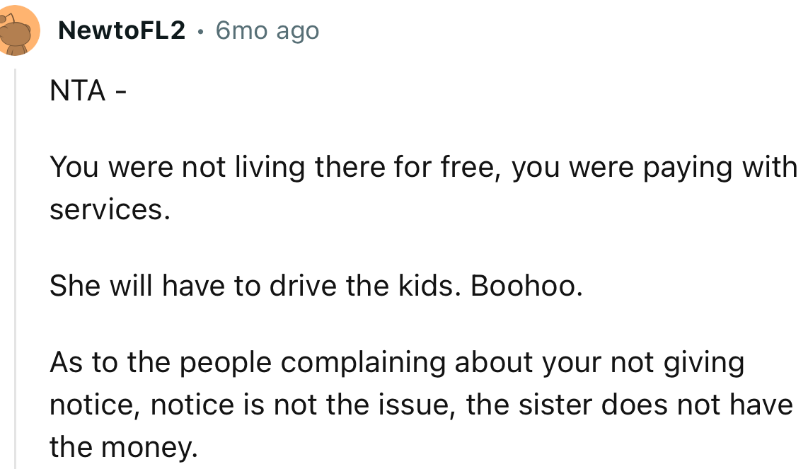 “NTA - You were not living there for free; you were paying with services.”