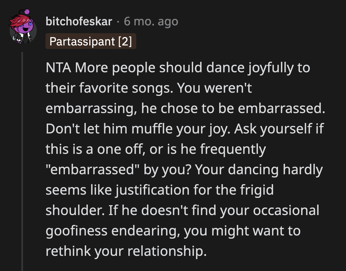 Nothing that OP did was a cause for embarrassment. She did nothing wrong, contrary to what her boyfriend wanted her to believe.