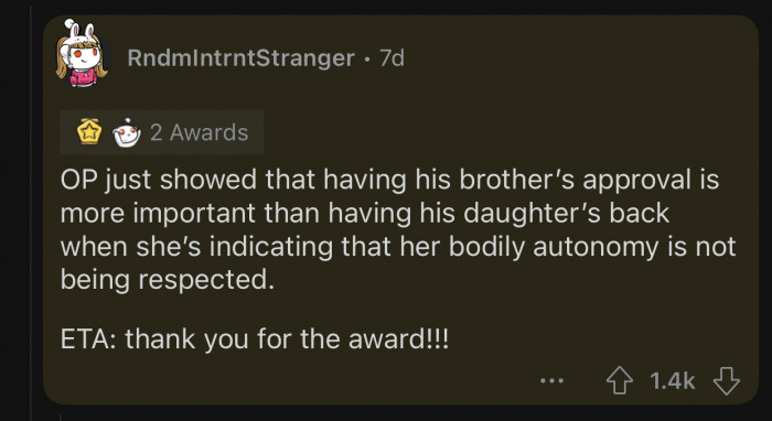 OP has more respect for his brother than for his daughter's bodily autonomy.