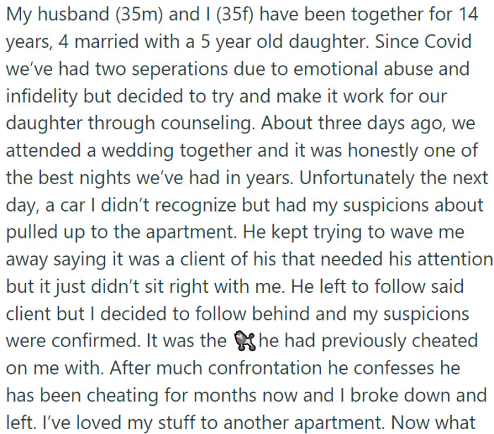 OP and her husband, both 35, have a tumultuous history spanning 14 years, including four years of marriage and a 5-year-old daughter.