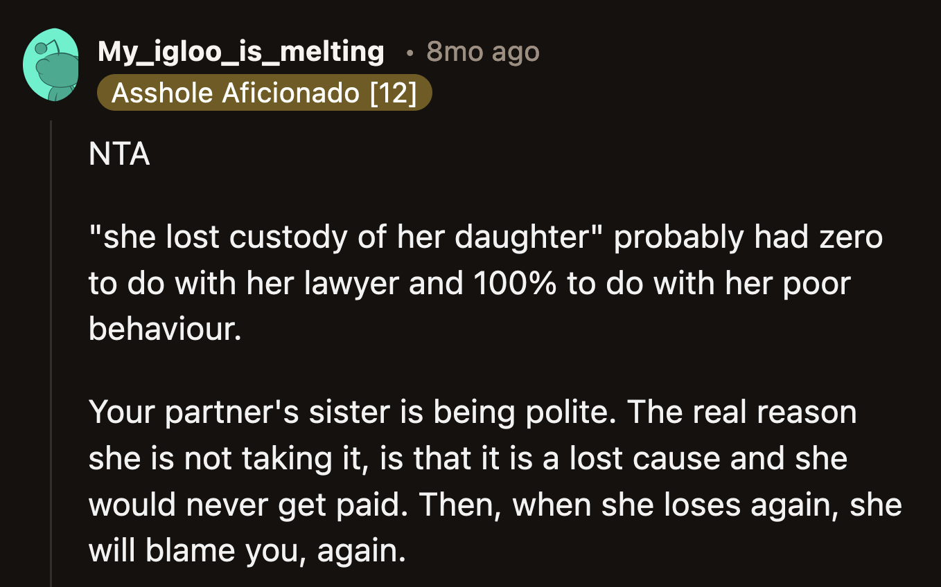 It's also possible that OP's sister-in-law declined the case for some other reason besides sparing OP's feelings.