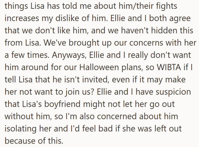 She and her best friend agreed they disliked the boyfriend, but worried banning him might leave their friend out entirely.