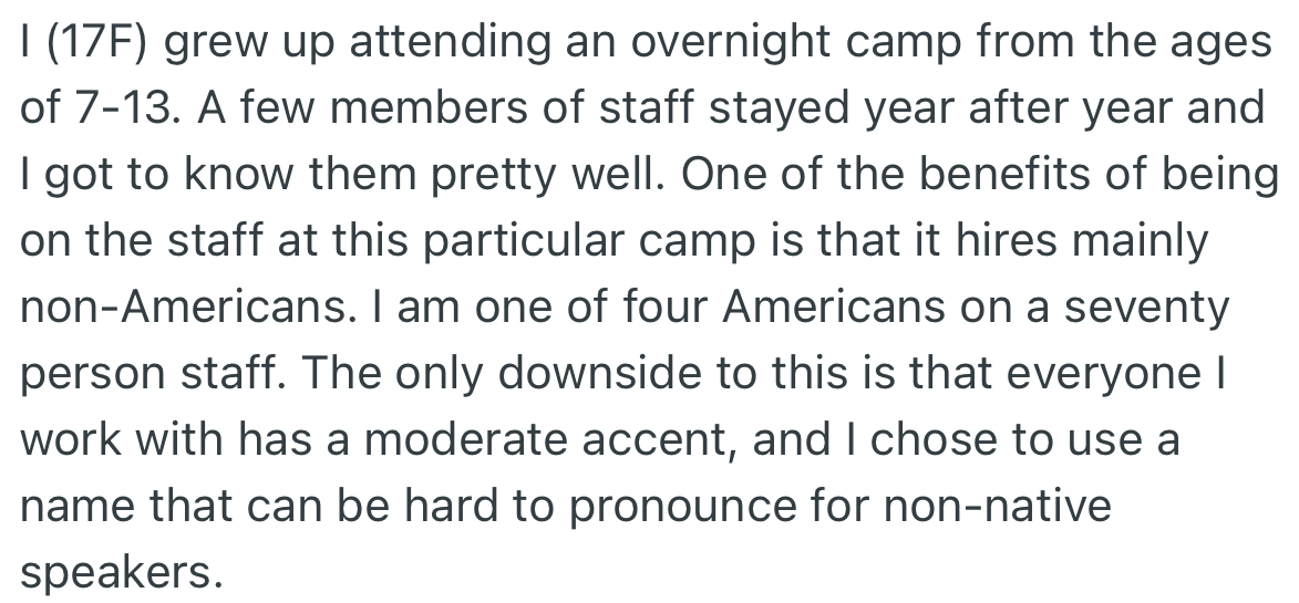 OP was one of the non-Americans hired to be an overnight camp staff member. As someone who attended such a camp while growing up, OP was familiar with many of the retained staff.