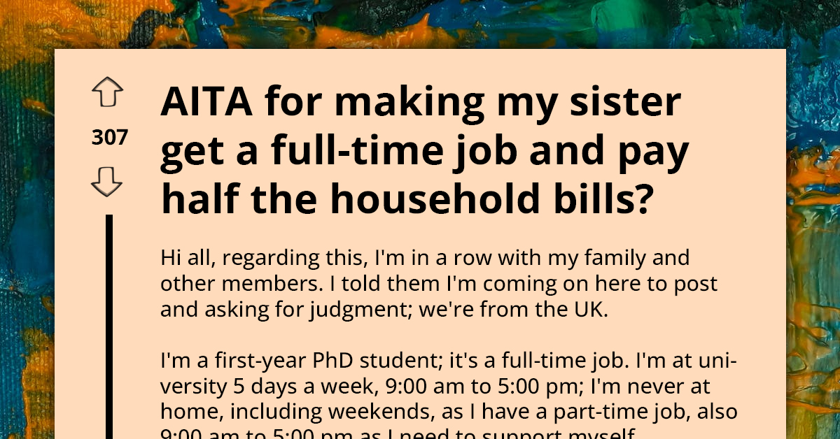 Autistic Sister Uses Condition As Excuse For Not Working, Sibling Wants To Kick Her Out For Freeloading