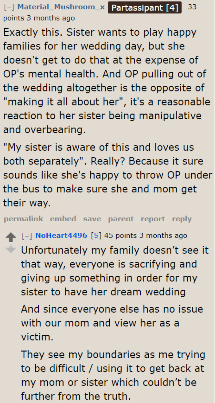 The sister wants to push her dream wedding, where everyone in the family is happy. But it's at the expense of the OP's mental health.