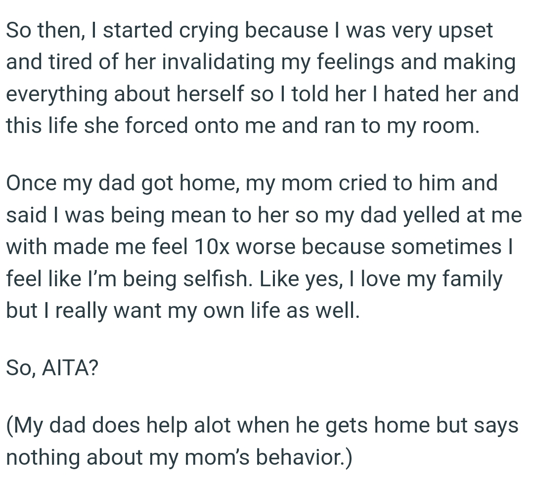OP's dad yelled at her, which made her feel ten times worse