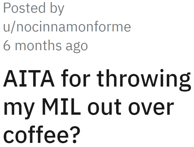 The OP wonders if she's in the wrong for kicking her MIL out over a food aversion.