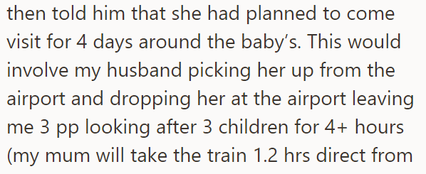 MIL also planned to visit them for 4 days around the birth, but that wouldn't work for the OP and her husband anyway: