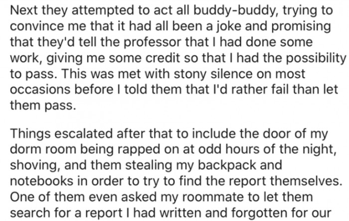 Apparently, the group members did all sort of things to get the report from the OP