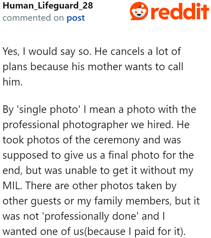 The OP admits that for her husband, the MIL takes priority — to the point that he would cancel the couple's plans for his mother's sake.