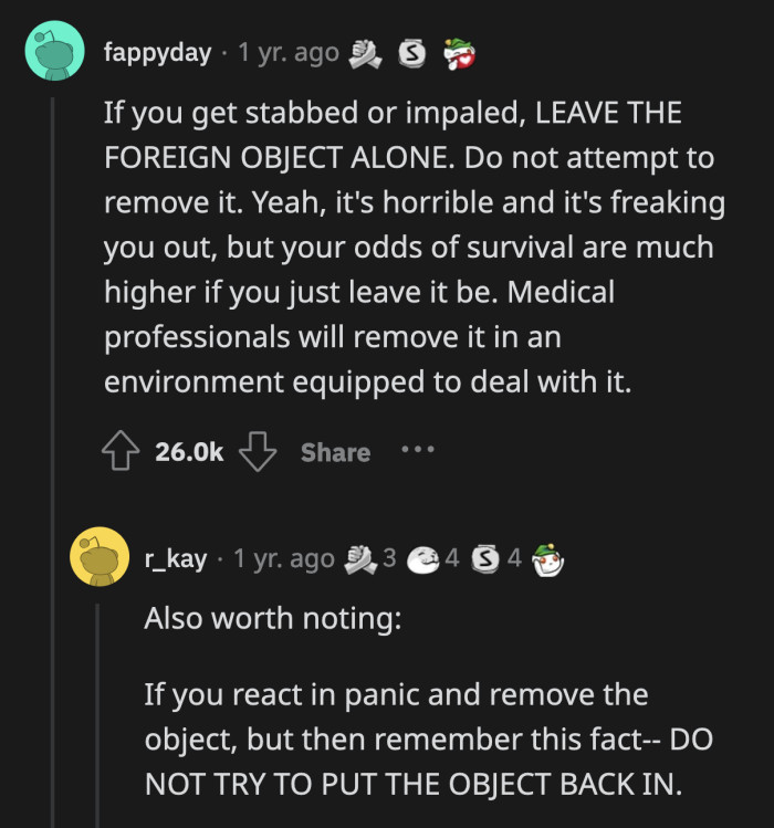 3. Please avoid situations where you might get stabbed, but if you do, do not pull the object out