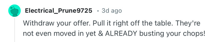 “Withdraw your offer. Pull it right off the table.”