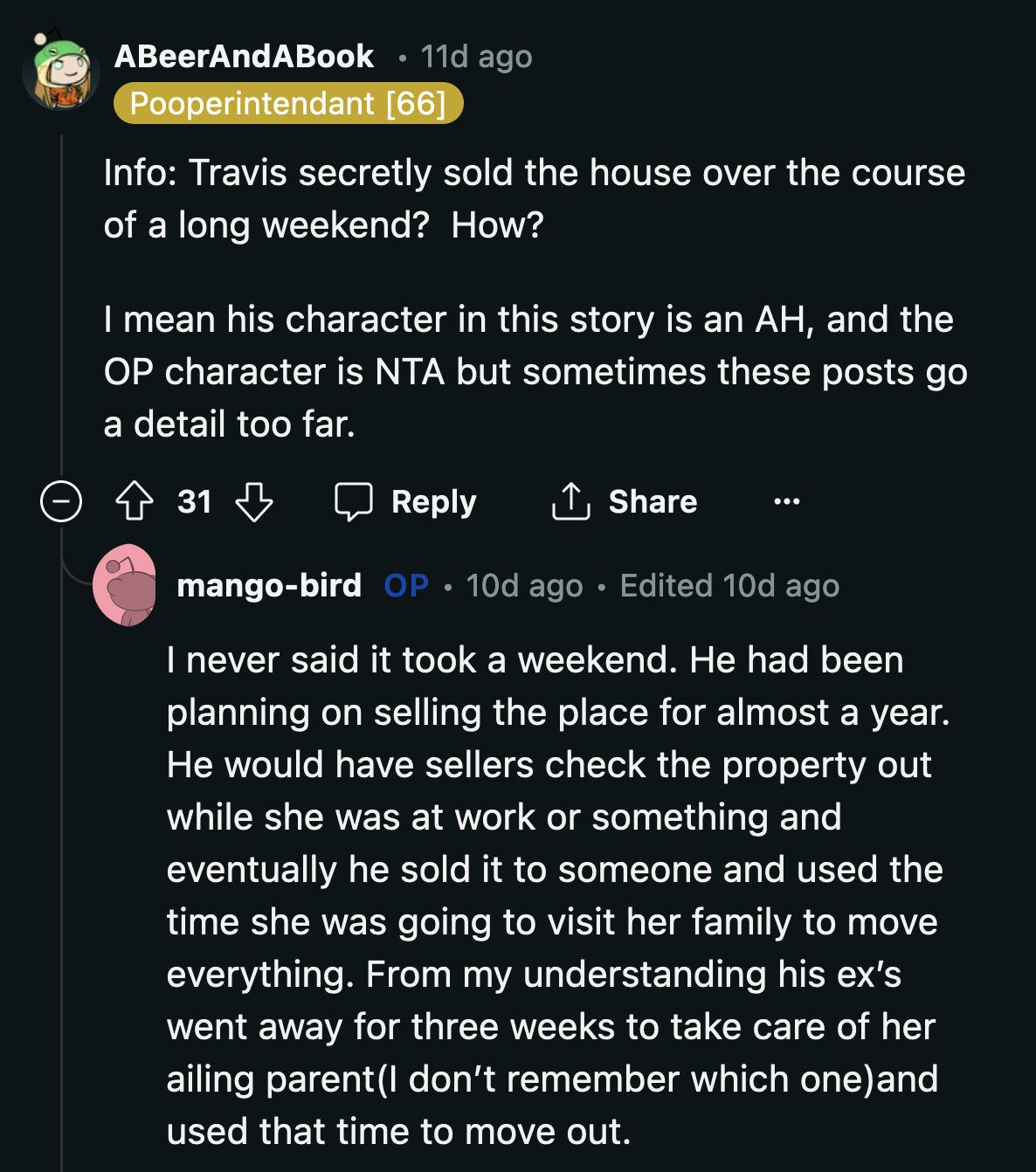 Clearly, OP knows enough about Travis by now to be certain that selling him a house is a bad idea.