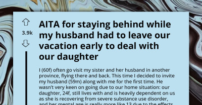 AITA For Enjoying My Vacation While My Husband Dealt With Our Daughter's Crisis