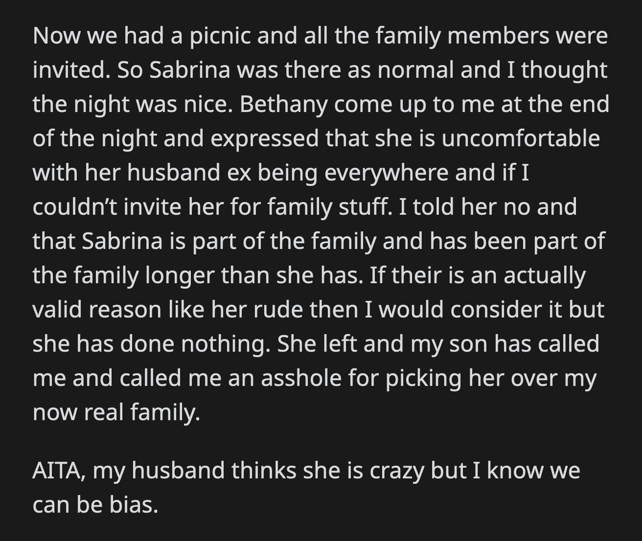 Bethany said she was uncomfortable that her husband's ex-girlfriend was present at all of these family events. She asked if OP could stop inviting Sabrina to family functions.