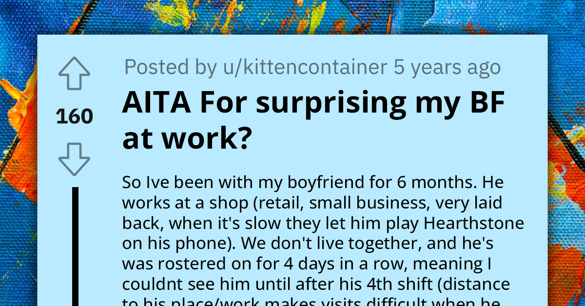Woman Visits Boyfriend At Work And Faces Unexpectedly Harsh Reaction, Asks Who's In The Wrong