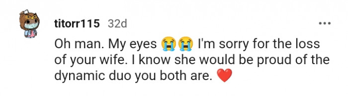 She would be proud of the dynamic duo you both are