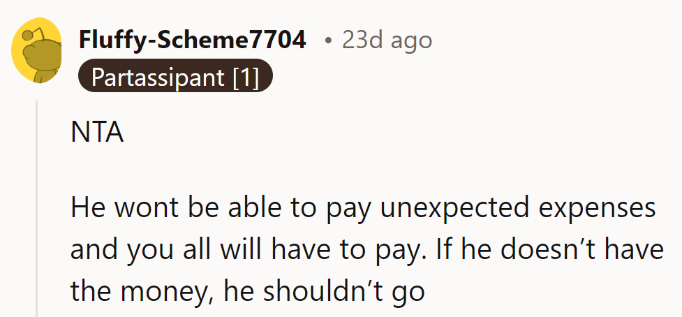 No cash, no trip. OP's not the bank here.