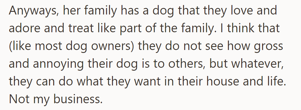 Fiancé's family has a dog that they love and adore, but OP finds it gross and annoying, though it's not his business.