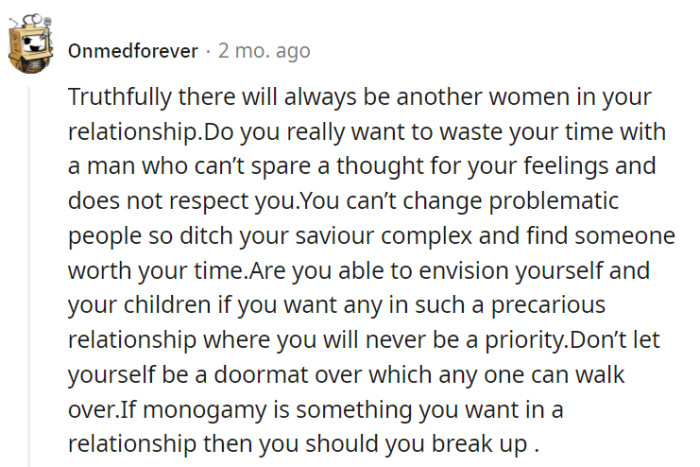 Why invest in someone who's blind to her feelings and respect?