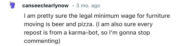 “A bottle of water” is not enough compensation. But a beer and pizza will do