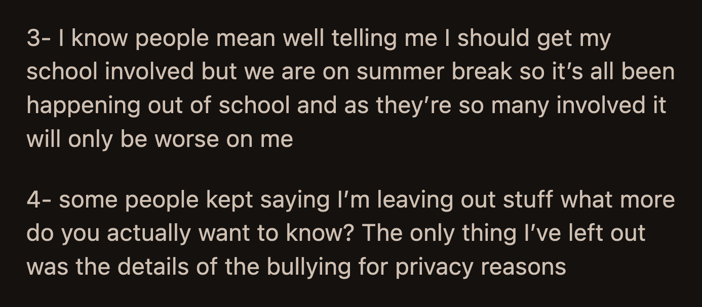 OP also said she couldn't report her schoolmates who harassed her because they are on summer break.