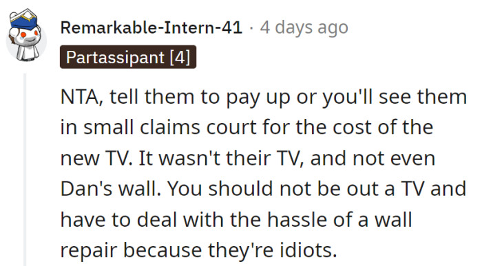 Pay up or enjoy the small claims drama—it's the living room, not their wrecking ball playground.