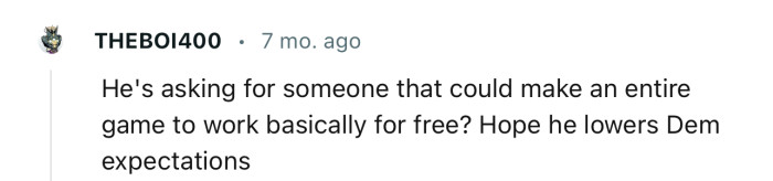 The poster might need to lower their expectations