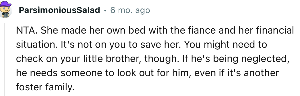 “NTA. She Made Her Own Bed with the Fiancé and Her Financial Situation. It's Not on You to Save Her.”