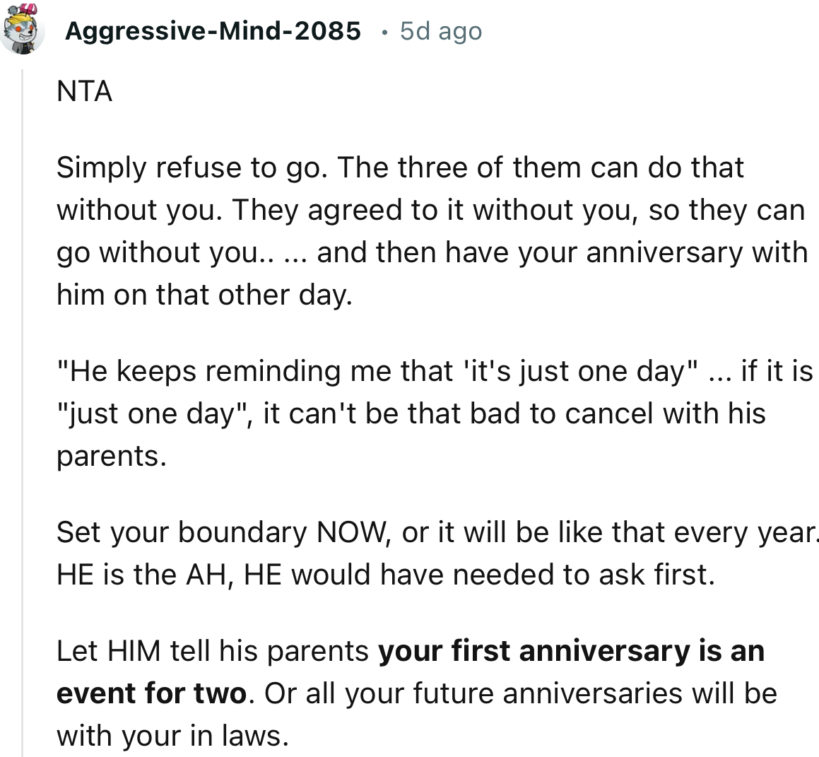 “Set your boundary NOW, or it will be like that every year. HE is the AH; HE would have needed to ask first.”