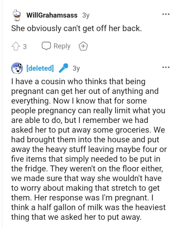 Well, being pregnant can't get you out of anything and everything
