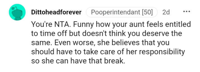 She believes you should take care of her responsibility