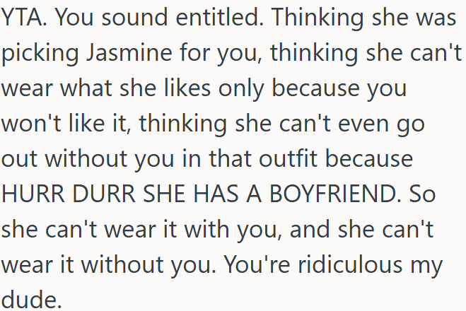 She can wear what she wants, and OP needs to stop acting like she’s his property.