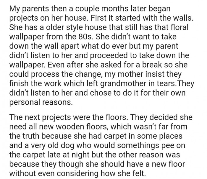 Throughout every change they made to the house, they never once asked how grandma felt about it