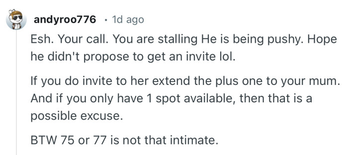 “Esh. Your call. You are stalling He is being pushy. Hope he didn't propose to get an invite lol.”
