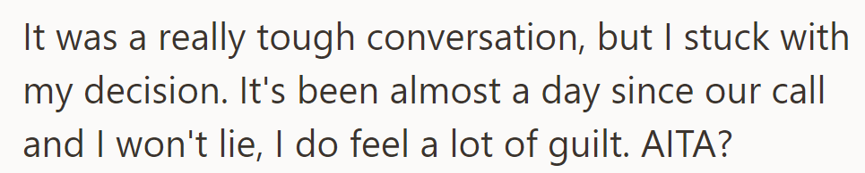 OP stands by her decision despite guilt. Was she in the wrong?