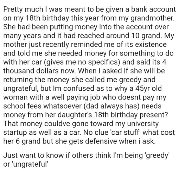 When the OP asked if her mom would be returning the money, she called her greedy and ungrateful, which made her confused.