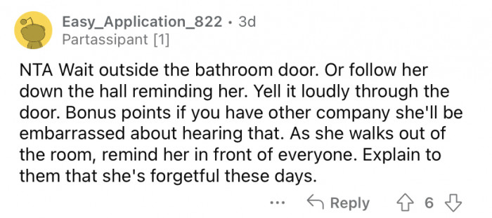 Embarrassment will do it!