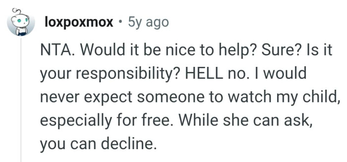 You shouldn't expect someone to watch your child for free