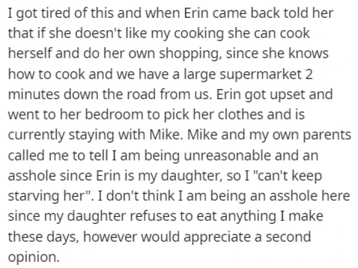 Erin stopped eating the meals her mother made for her, and she was furious about this.