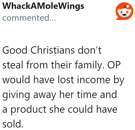 Some people think they can weaponize being a Christian. It's very manipulative and exploitative of her SIL.