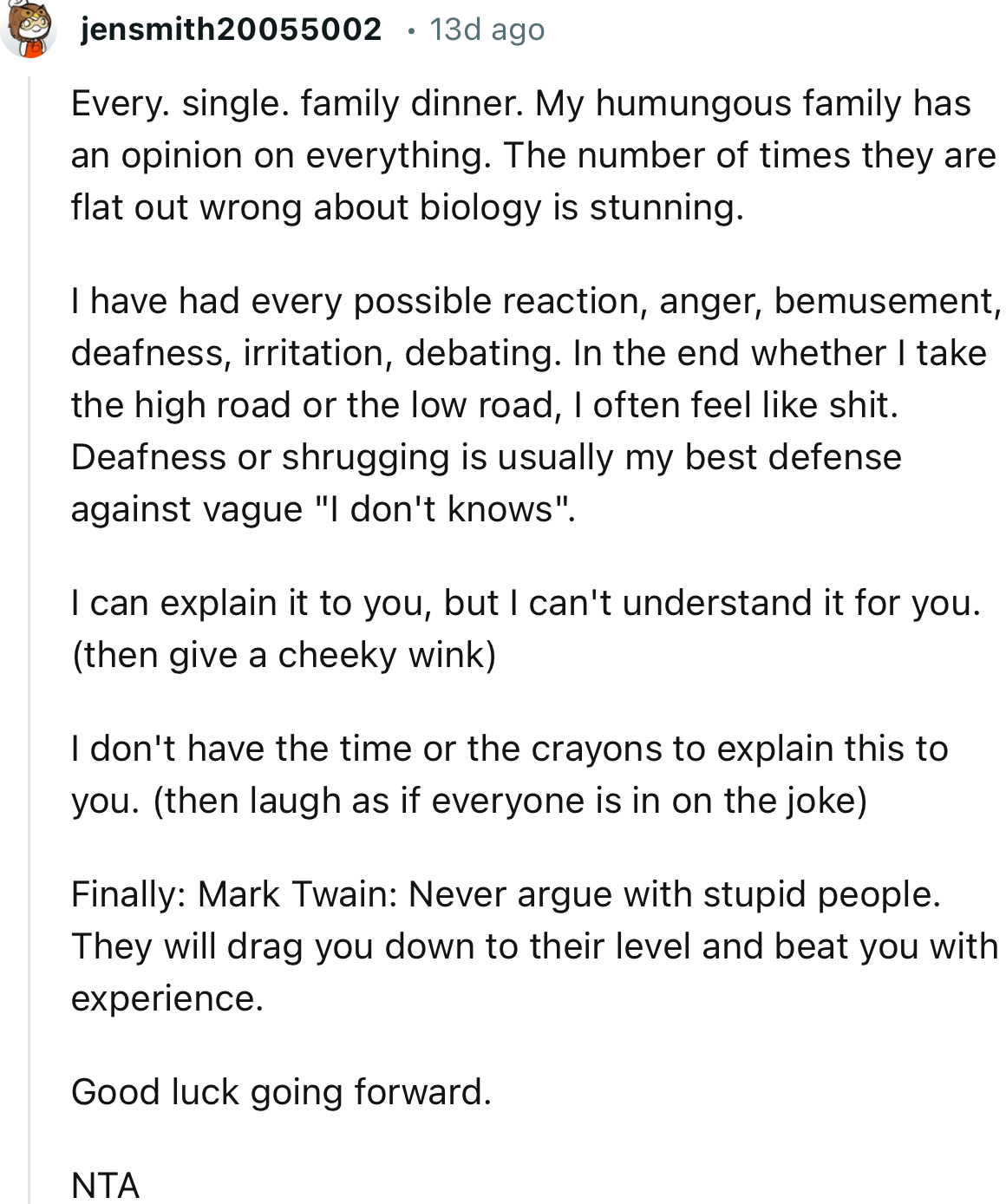 “NTA. Every. single. family dinner. My humungous family has an opinion on everything.”