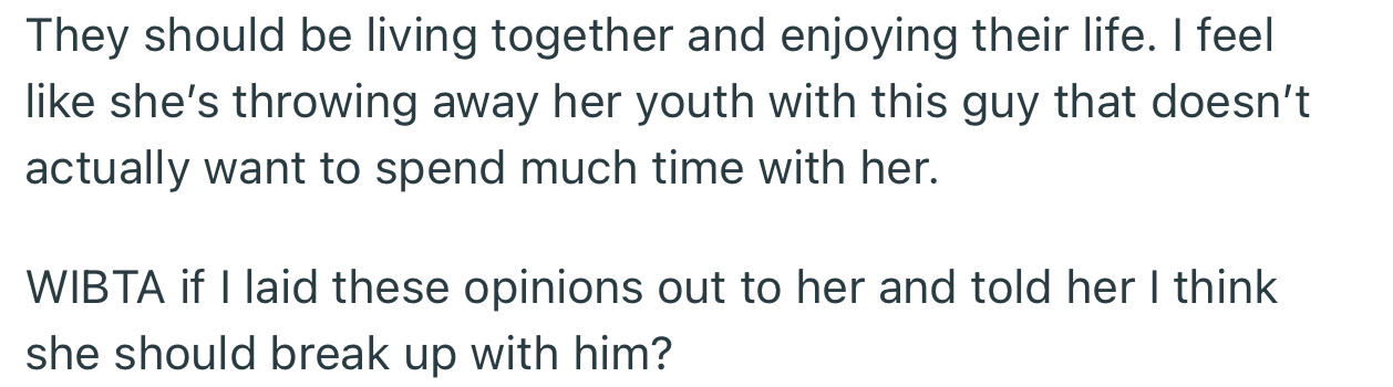 OP wants to know if he will be doing his sister a favor by insisting that she break up with her boyfriend