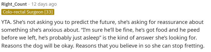 A lot of people are suggesting that he just change up the response a little bit to be more descriptive of the situation she's worried about.