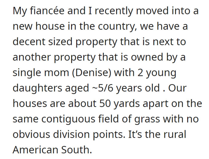 Newly moved couple in rural America shares an open field with a certain Denise, a single mom, and her two young daughters living 50 yards away.