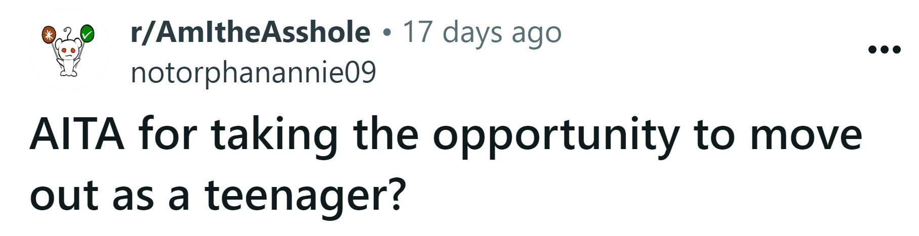 The Redditor asked if she's an a**hole for taking the opportunity to leave home as a teenager.