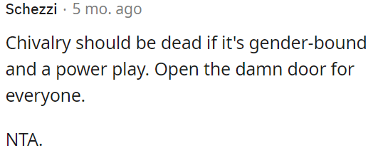 Chivalry should not be limited by gender or used as a power move.