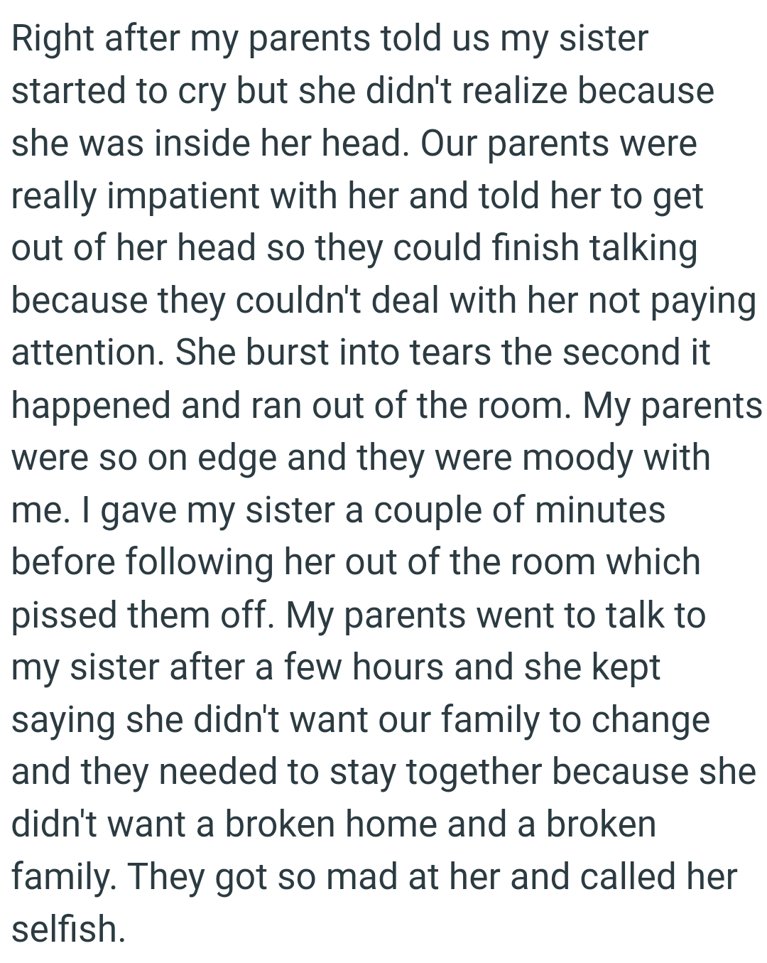 OP's sister burst into tears the second it happened and ran out of the room